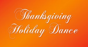 2021 Thanksgiving Holiday Dance